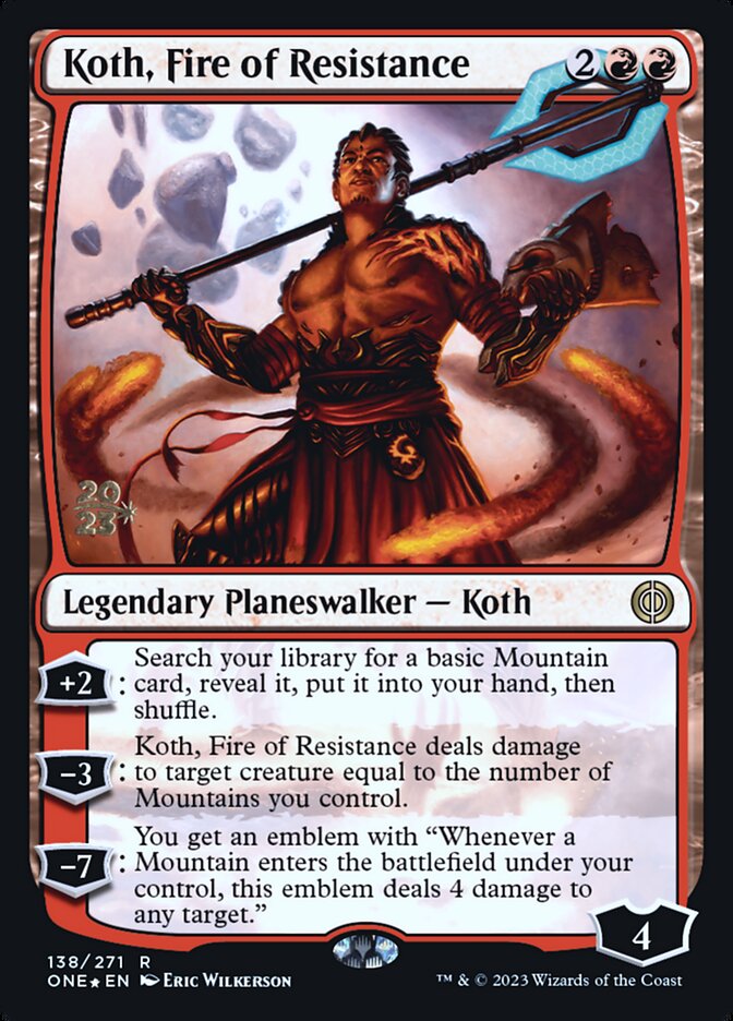 Koth, Fire of Resistance (138s) - Phyrexia: All Will Be One Promos (PONE)