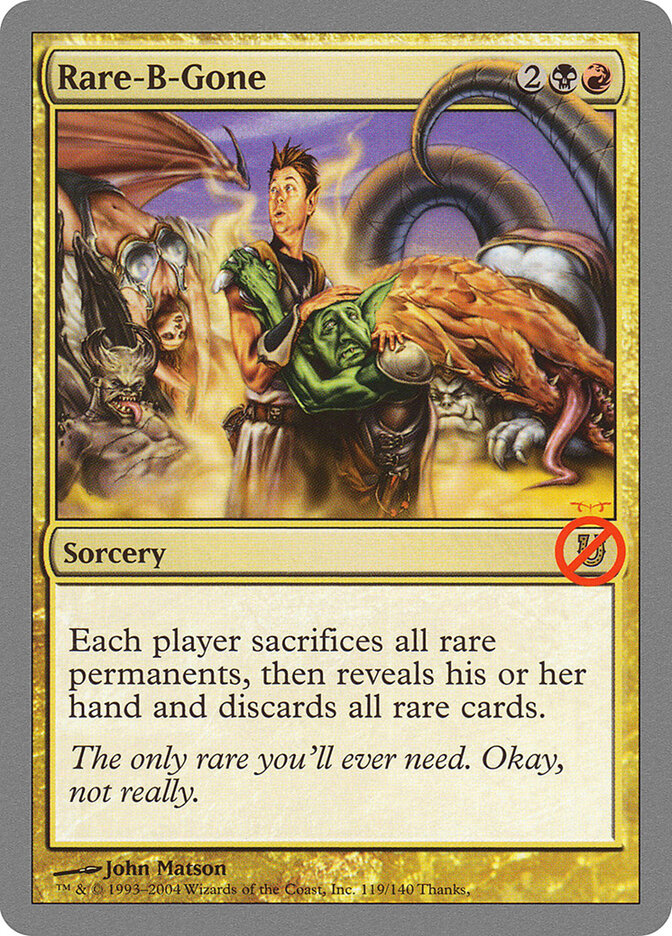Rare-B-Gone (119) - Unhinged (UNH)