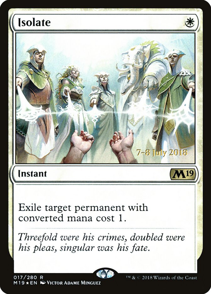 Isolate (17s) - Core Set 2019 Promos (PM19)