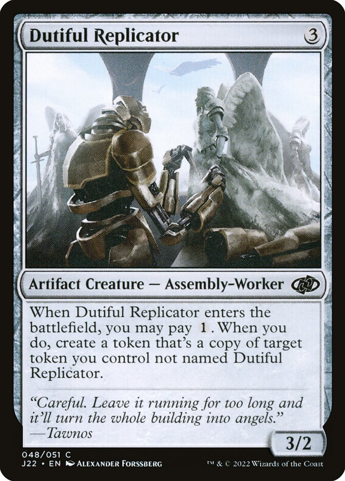 Dutiful Replicator (48) - Jumpstart 2022 (J22)
