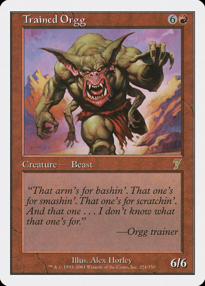 Trained Orgg (224) - Seventh Edition (7ED)