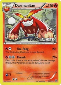 Darmanitan Prerelease (25) - Black and White Promos (PR)