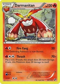 Darmanitan Prerelease (25) - Black and White Promos (PR)