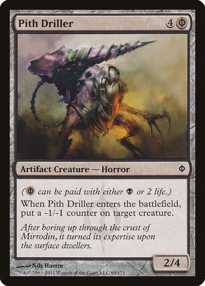 Pith Driller (69) - New Phyrexia (NPH)