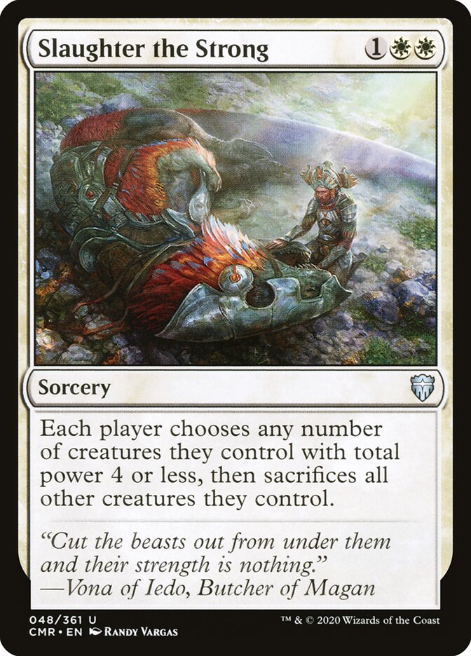 Slaughter the Strong (48) - Commander Legends (CMR)