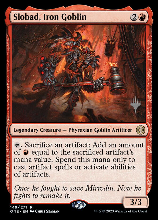 Slobad, Iron Goblin (149p) - Phyrexia: All Will Be One Promos (PONE)
