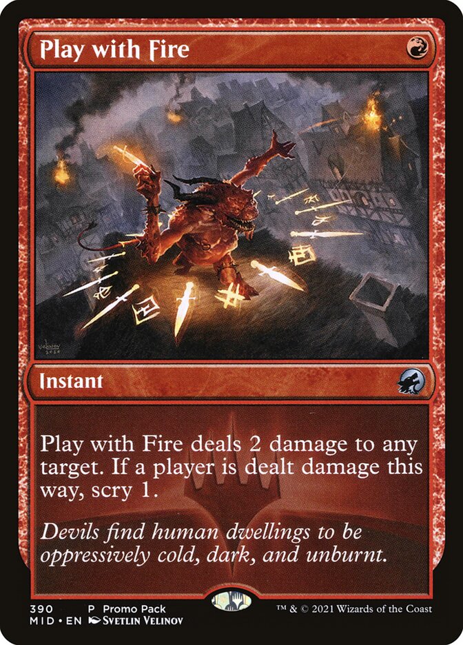 Play with Fire (390) - Innistrad: Midnight Hunt (MID)