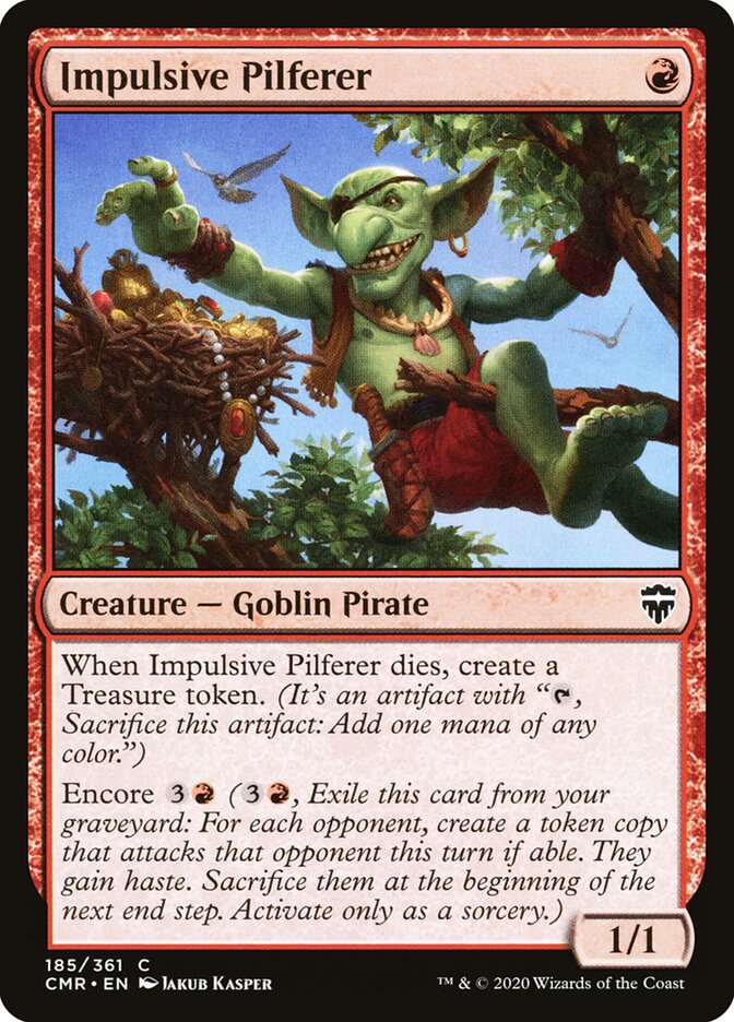 Impulsive Pilferer (185) - Commander Legends (CMR)