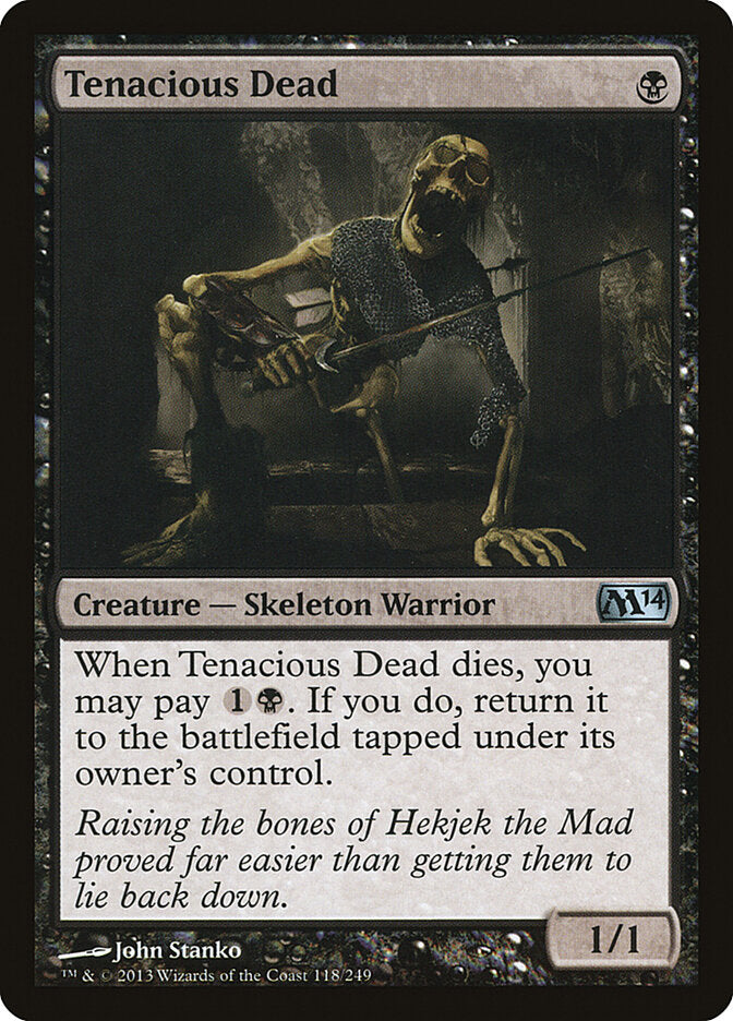 Tenacious Dead (118) - Magic 2014 (M14)