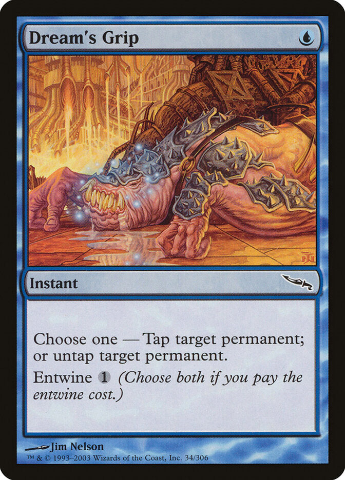 Dream's Grip (34) - Mirrodin (MRD)