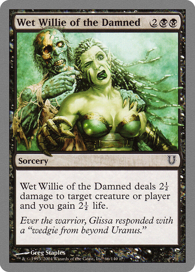 Wet Willie of the Damned (66) - Unhinged (UNH)