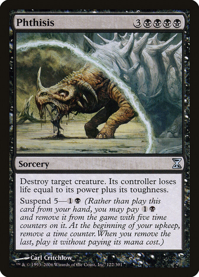 Phthisis (122) - Time Spiral (TSP)