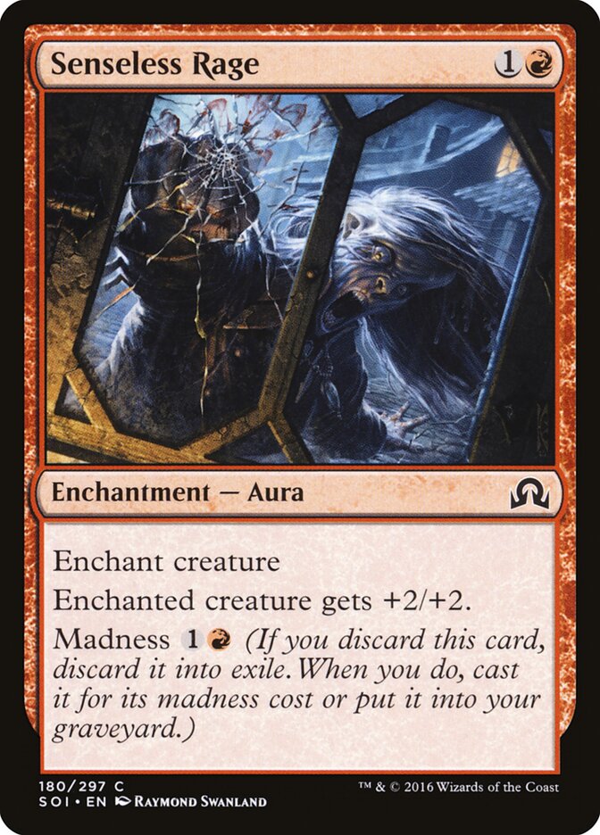 Senseless Rage (180) - Shadows over Innistrad (SOI)