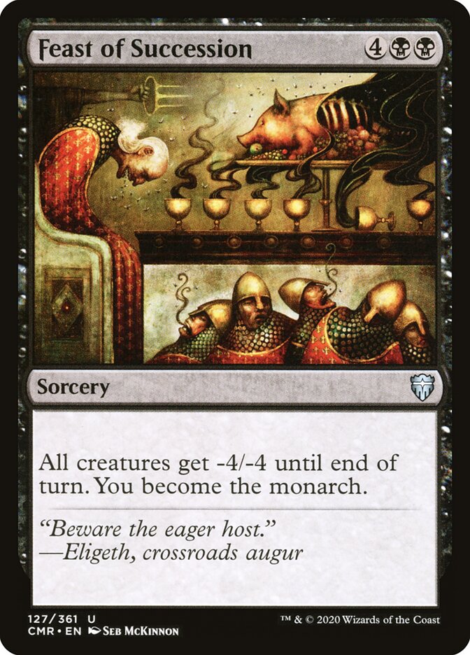 Feast of Succession (127) - Commander Legends (CMR)