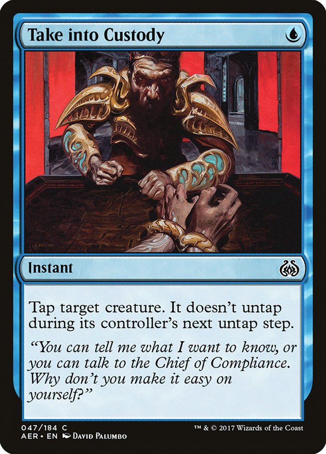 Take into Custody (47) - Aether Revolt (AER)