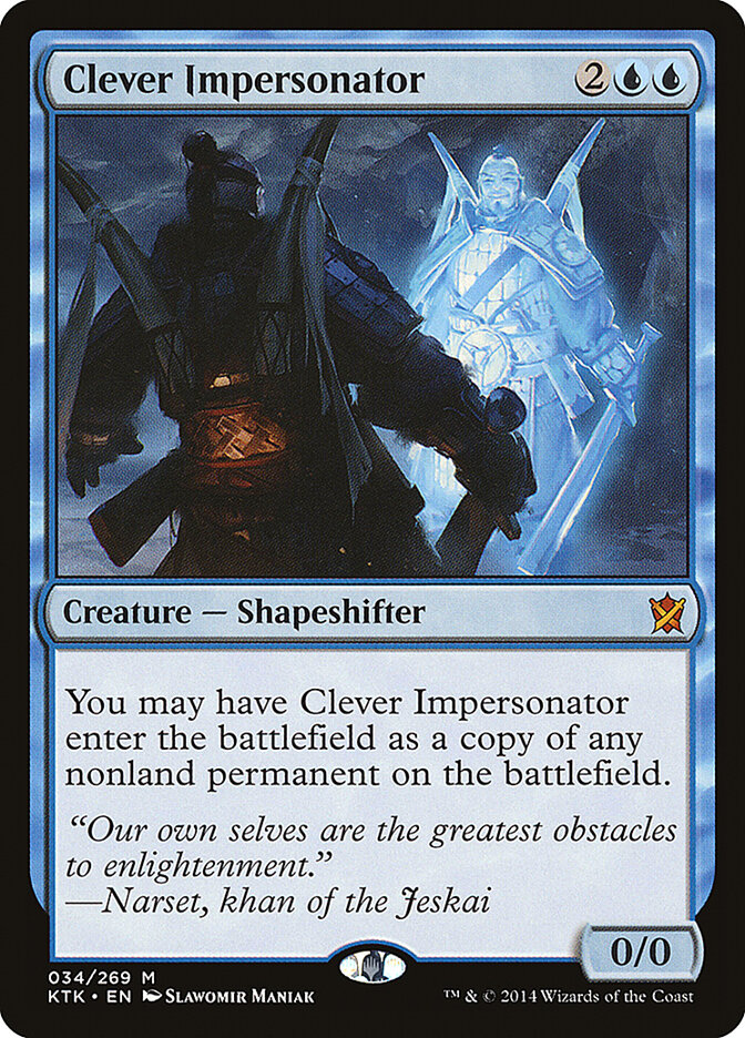 Clever Impersonator (34) - Khans of Tarkir (KTK)
