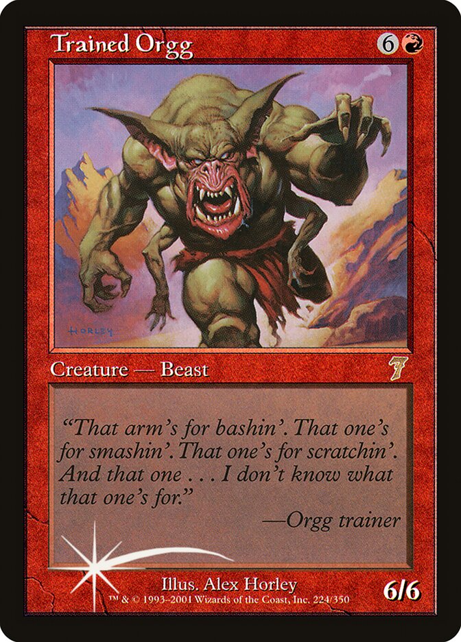 Trained Orgg (224) - Seventh Edition (7ED)