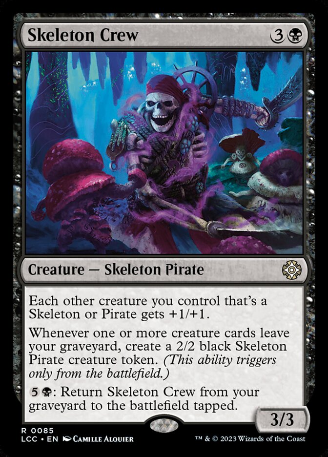 Skeleton Crew (85) - The Lost Caverns of Ixalan Commander (LCC)
