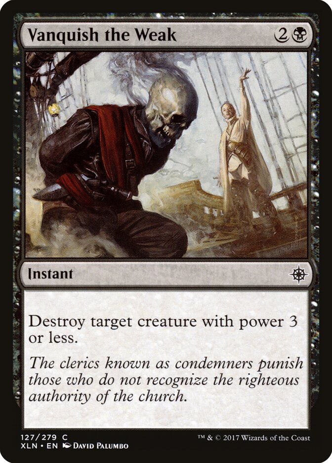 Vanquish the Weak (127) - Ixalan (XLN)