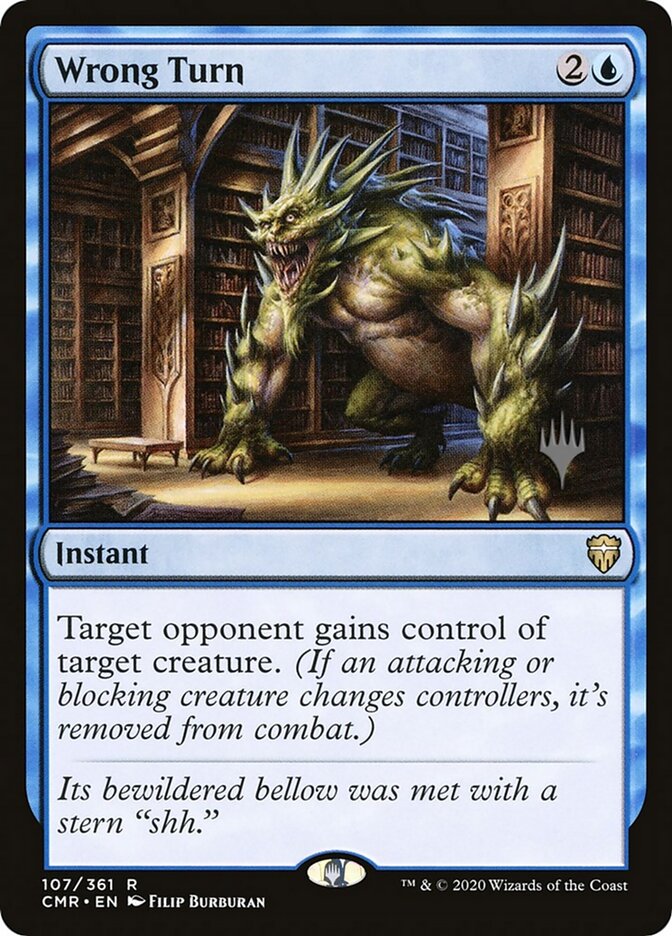 Wrong Turn (107p) - Commander Legends Promos (PCMR)