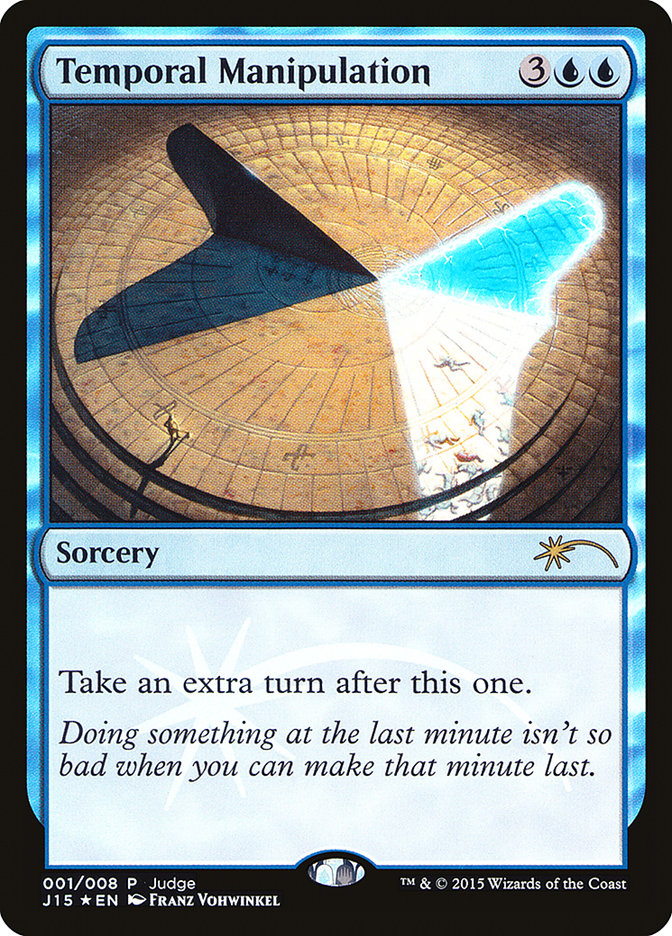 Temporal Manipulation (1) - Judge Gift Cards 2015 (J15)