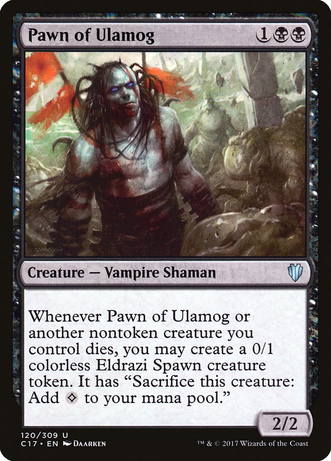 Pawn of Ulamog - Commander 2017 (C17)