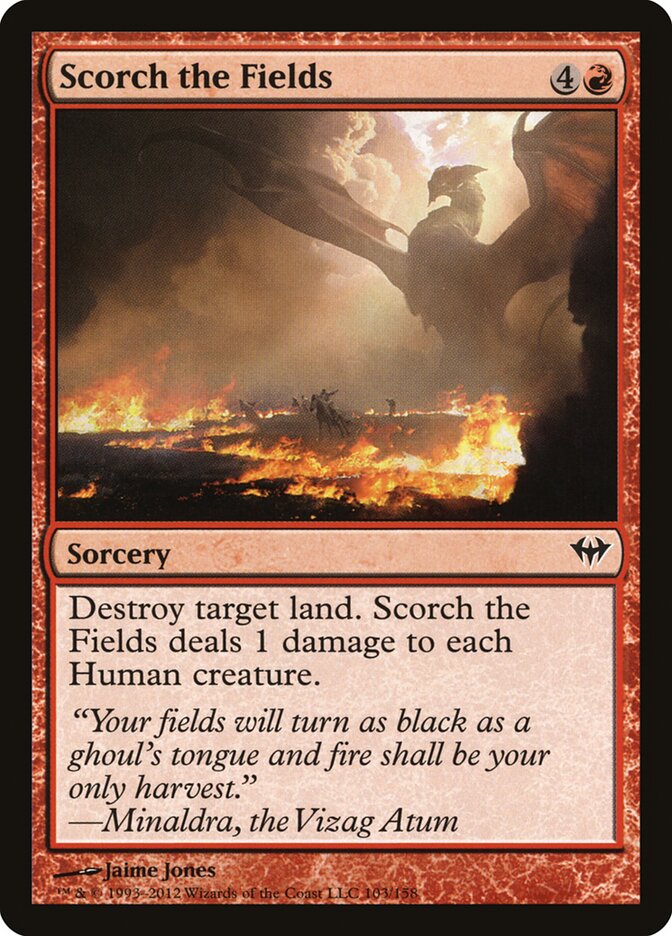 Scorch the Fields (103) - Dark Ascension (DKA)