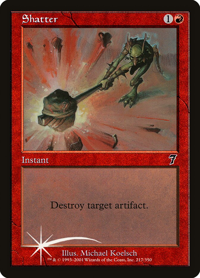 Shatter (217) - Seventh Edition (7ED)