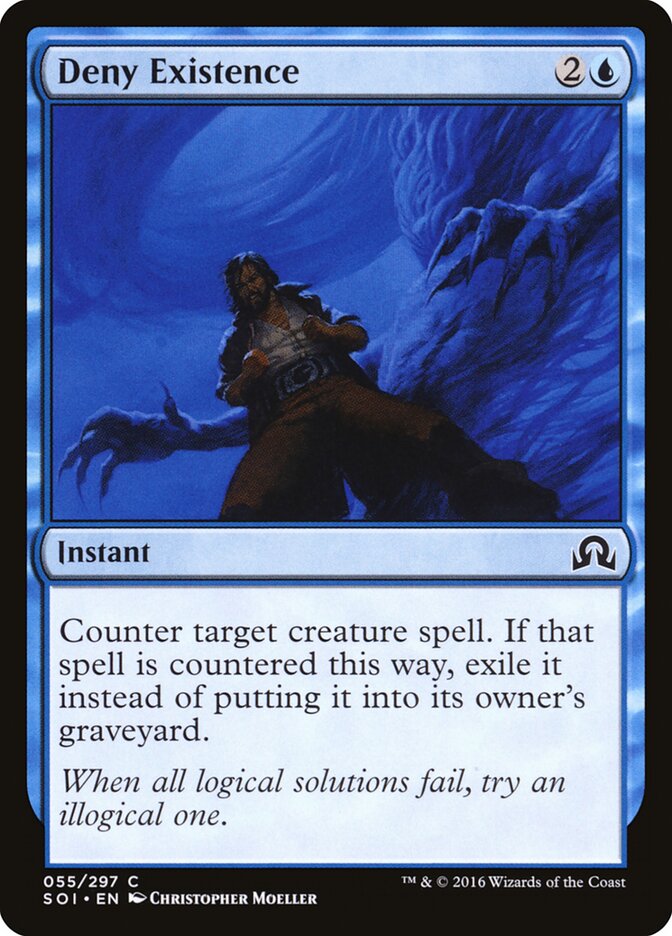 Deny Existence (55) - Shadows over Innistrad (SOI)