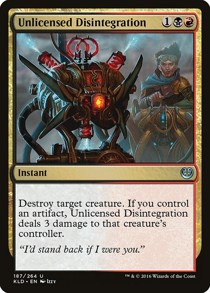 Unlicensed Disintegration (187) - Kaladesh (KLD)
