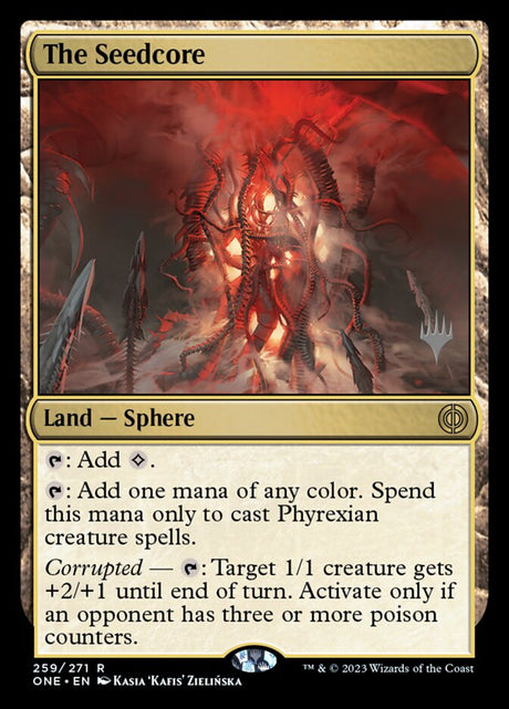 The Seedcore (259p) - Phyrexia: All Will Be One Promos (PONE)