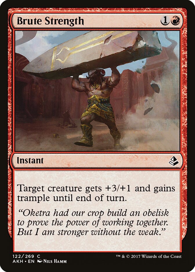 Brute Strength (122) - Amonkhet (AKH)