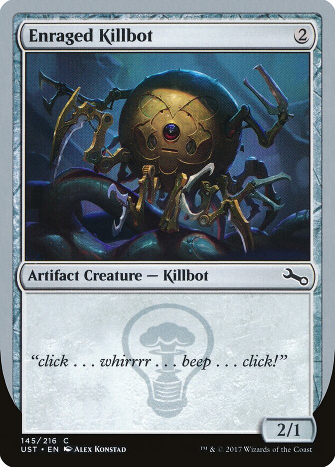 Enraged Killbot (145d) - Unstable (UST)