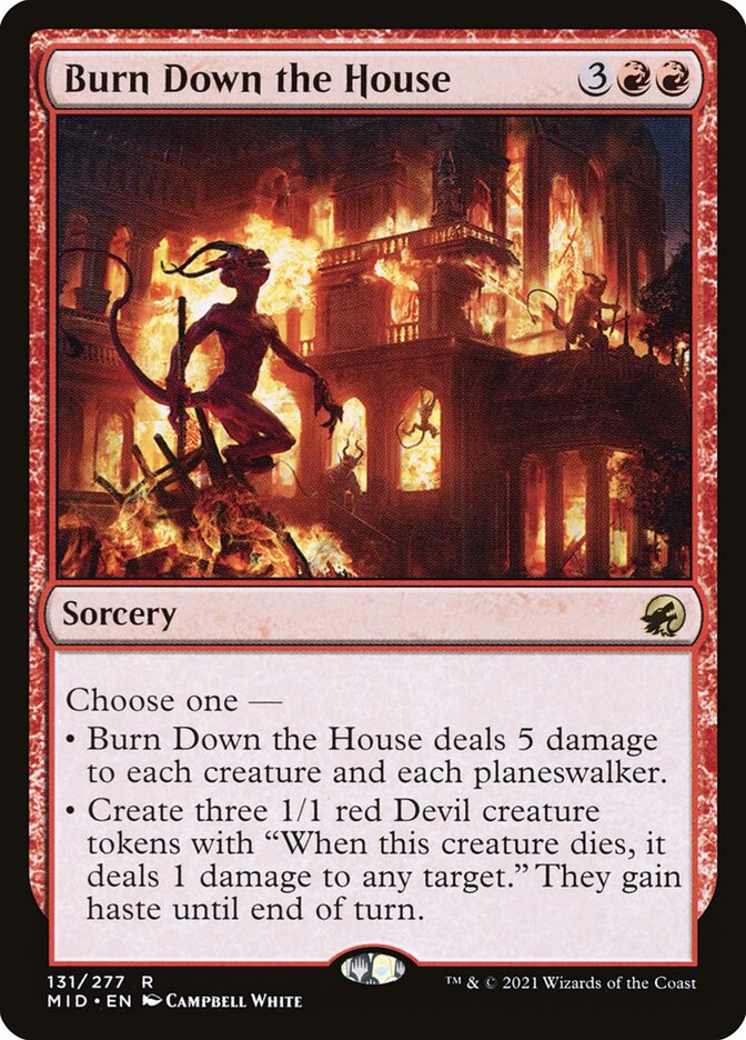 Burn Down the House (131) - Innistrad: Midnight Hunt (MID)