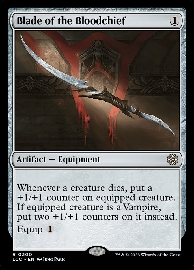 Blade of the Bloodchief (300) - The Lost Caverns of Ixalan Commander (LCC)