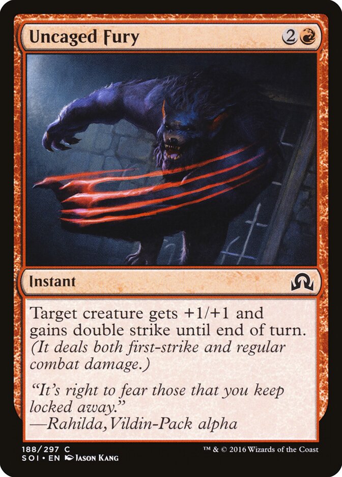 Uncaged Fury (188) - Shadows over Innistrad (SOI)