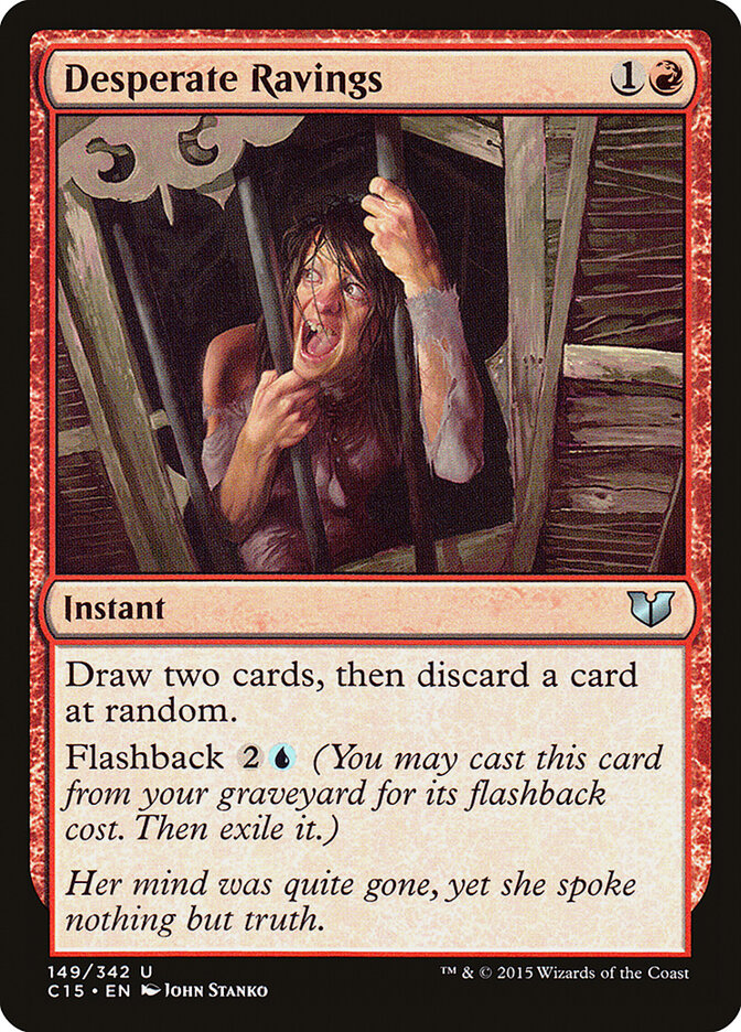 Desperate Ravings (149) - Commander 2015 (C15)