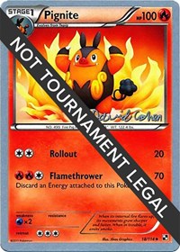 Pignite - 2011 (David Cohen) (18) - World Championship Decks (WCD)