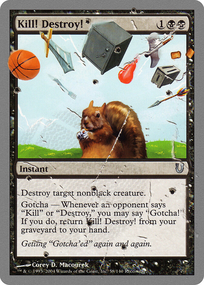 Kill! Destroy! (58) - Unhinged (UNH)