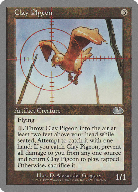 Clay Pigeon (73) - Unglued (UGL)