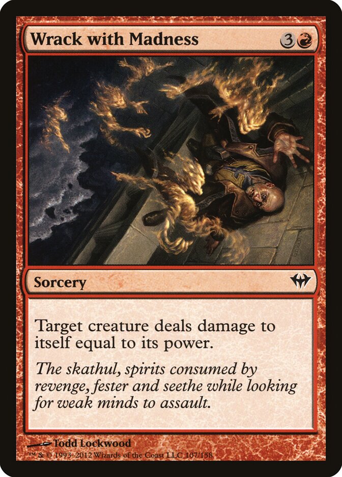 Wrack with Madness (107) - Dark Ascension (DKA)