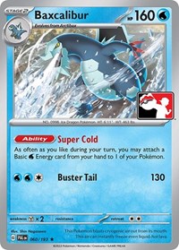 Baxcalibur (60) - Prize Pack Series Cards