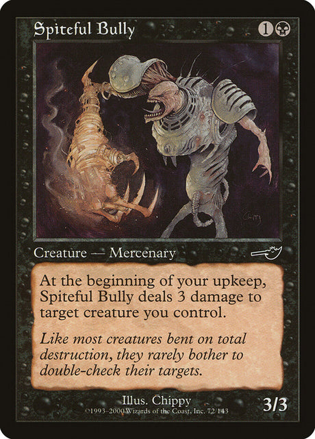 Spiteful Bully (72) - Nemesis (NEM)