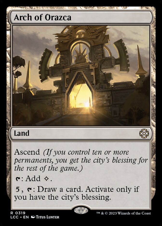 Arch of Orazca (319) - The Lost Caverns of Ixalan Commander (LCC)