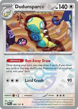 Dudunsparce (80) - SV: Prismatic Evolutions (PRE)
