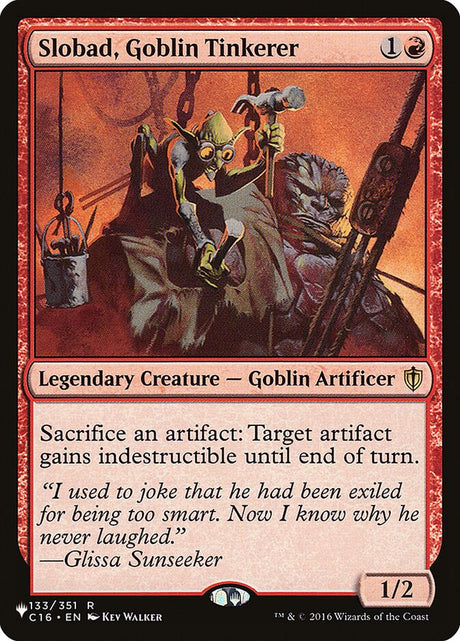 Slobad, Goblin Tinkerer (C16-133) - The List (PLST)
