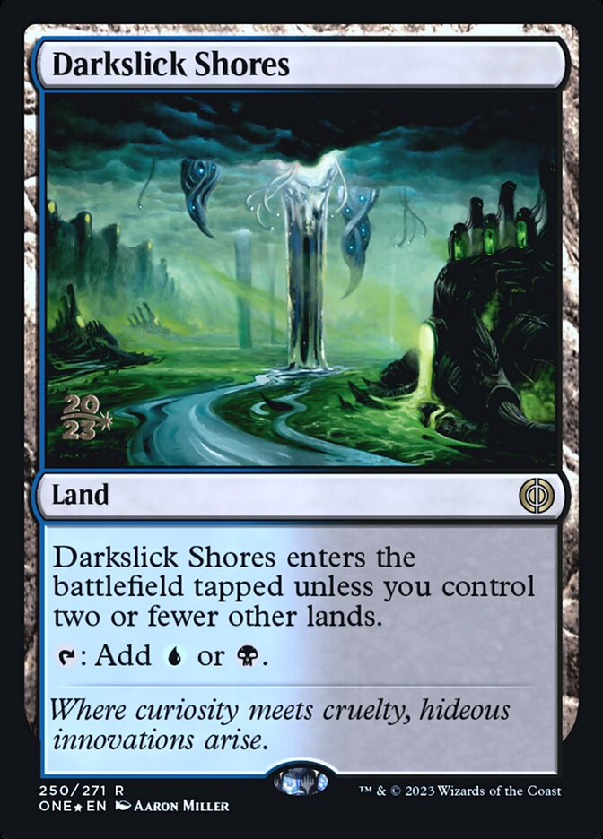 Darkslick Shores (250s) - Phyrexia: All Will Be One Promos (PONE)
