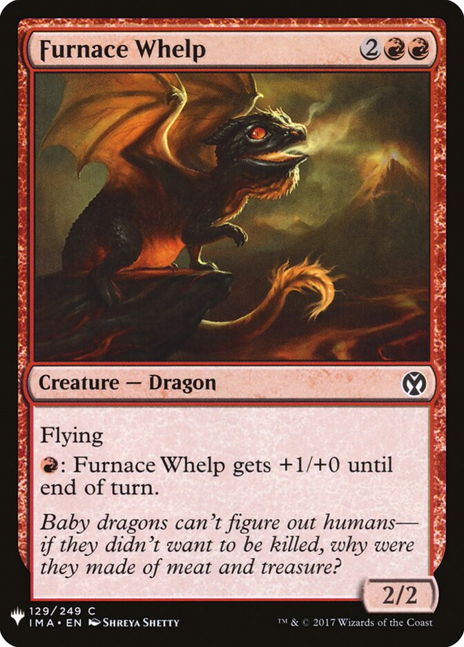 Furnace Whelp (IMA-129) - The List (PLST)