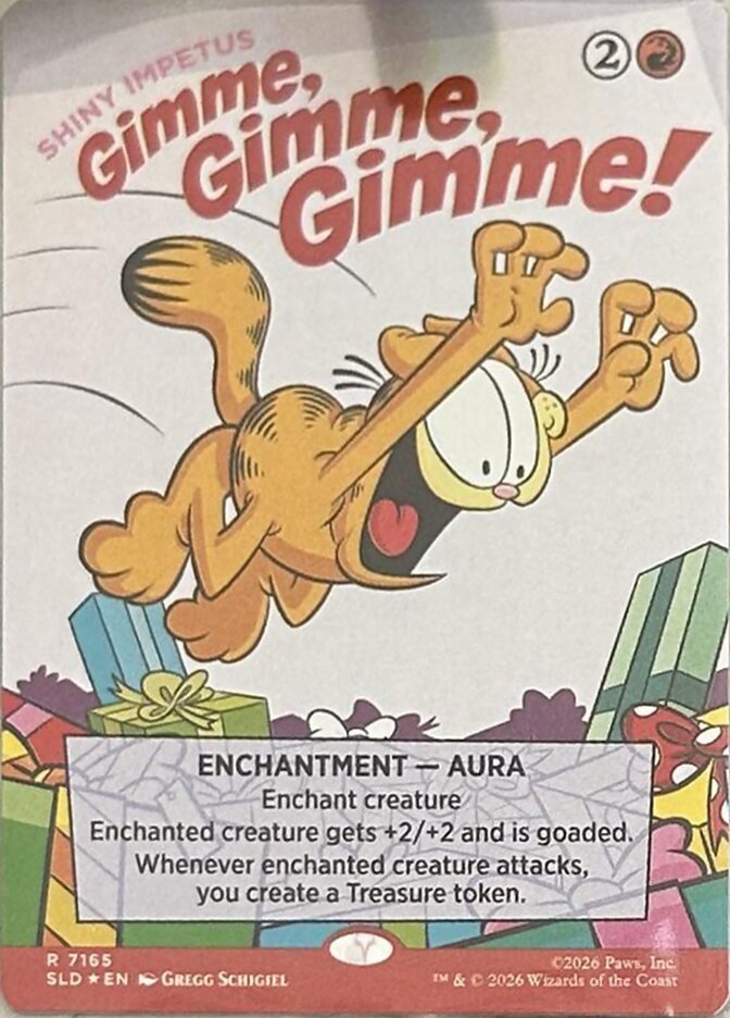 Gimme, Gimme, Gimme! - Shiny Impetus (7165) - Secret Lair Drop (SLD)