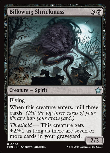 Billowing Shriekmass (56) - Foundations (FDN)